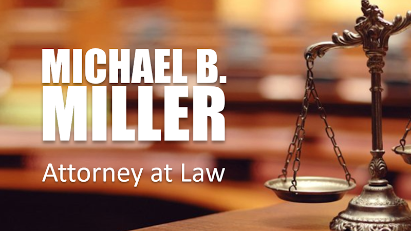 317424 michael b. miller attorney at law