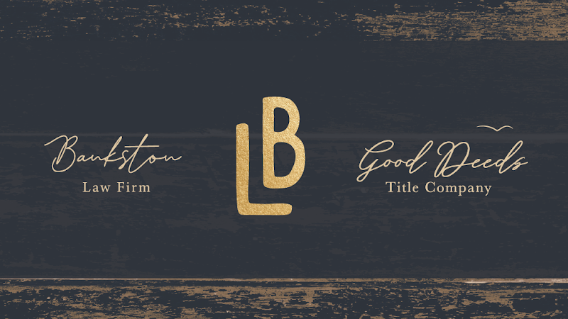 91510 bankston law firm good deeds title co