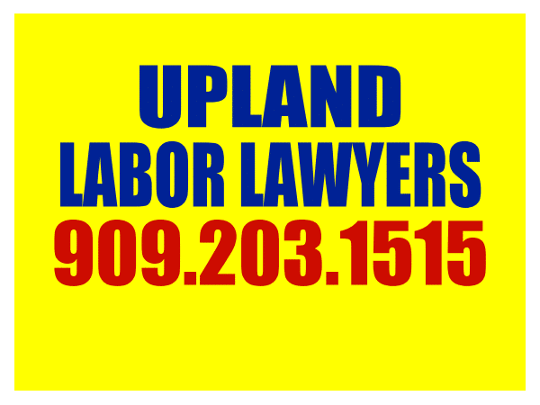 444164 upland labor employment lawyers